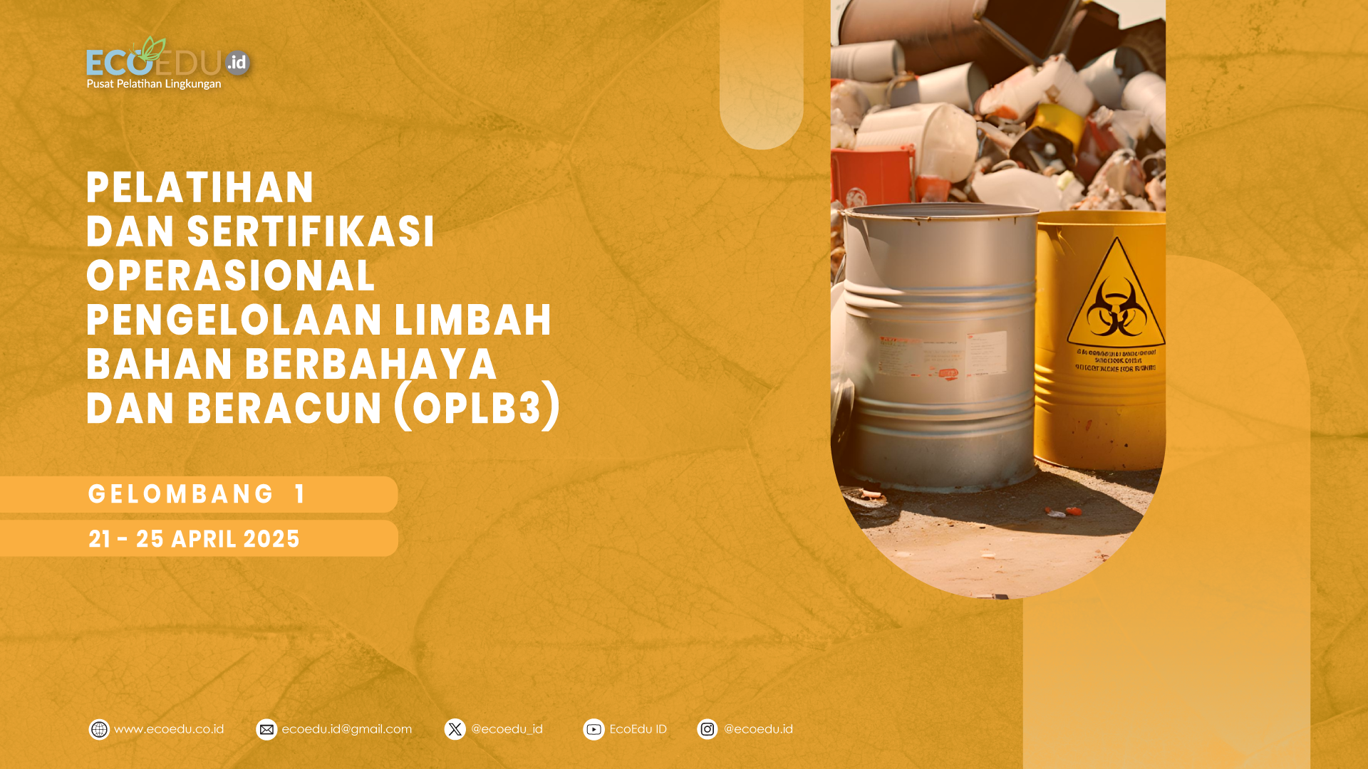 Operasional Pengelolaan Limbah B3 (OPLB3) Gelombang 1