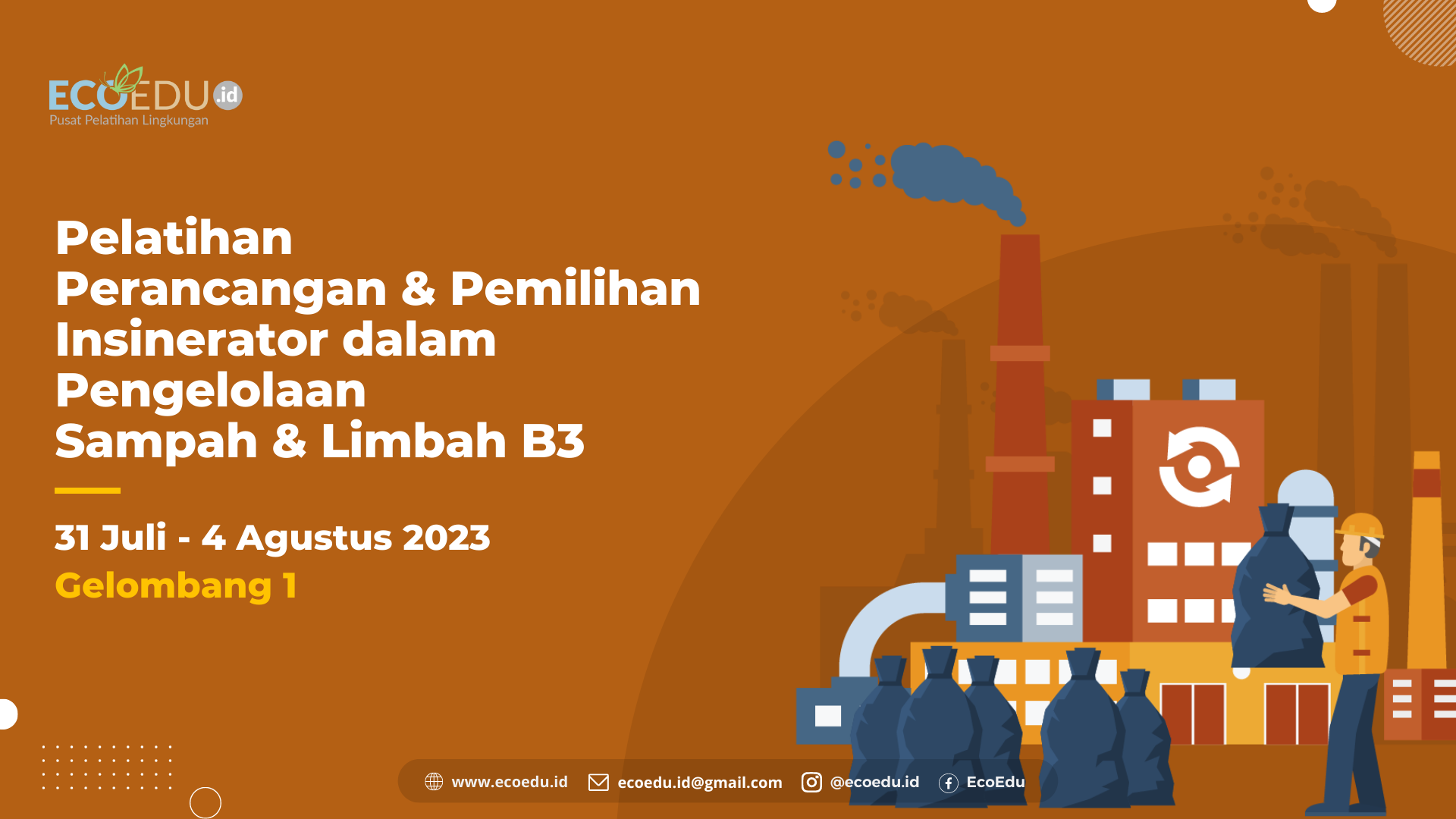 Perancangan & Pemilihan Insinerator dalam Pengelolaan Sampah & Limbah B3 Gelombang 1