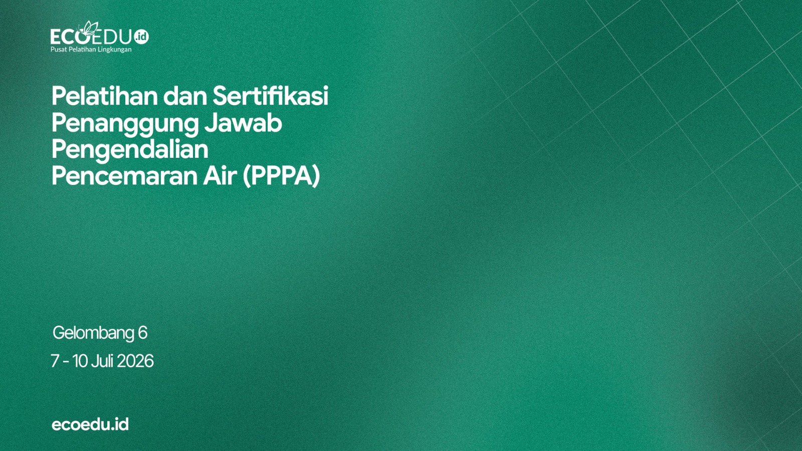 Penanggung Jawab Pengendalian Pencemaran Air (PPPA) Gelombang 6