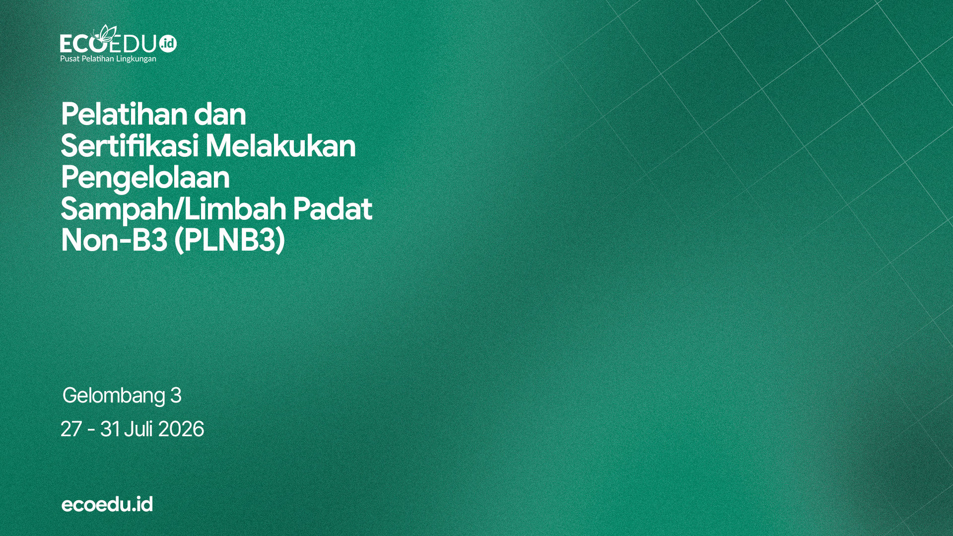 Pengelolaan Sampah/Limbah Padat Non-B3 (PLNB3) Gelombang 3